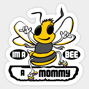 IMA BEE a Mommy Sticker